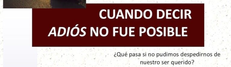 Resumen Charla: Cuando decir Adiós no fue posible